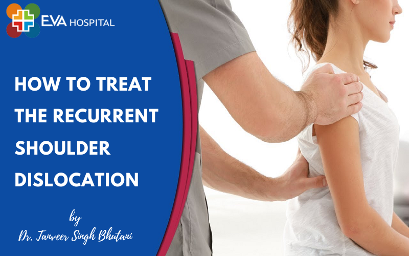 treat the recurrent shoulder dislocation