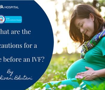 What-are-the-Precautions-for-a-Female-before-an-IVF