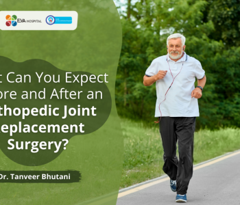EVA_What-Can-You-Expect-Before-and-After-an-Orthopedic-Joint-Replacement-Surgery_