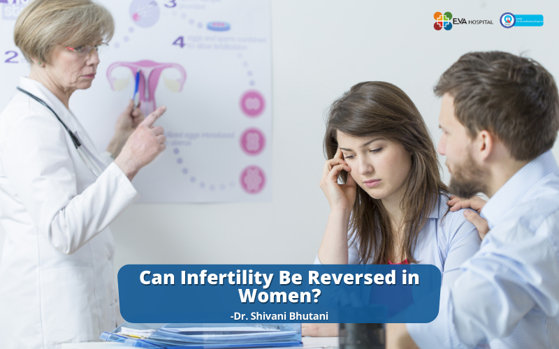 Can Infertility Be Reversed in Women?