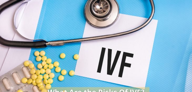 What-Are-the-Risks-Of-IVF