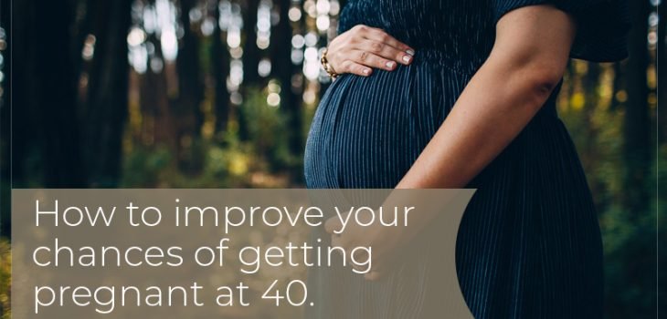How to Improve your Chances of Getting Pregnant at 40