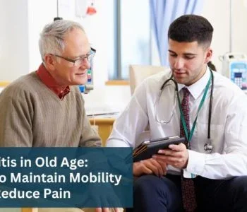 Arthritis-in-Old-Age:-Tips-to-Maintain-Mobility-and-Reduce-Pain