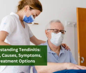 Understanding Tendinitis: Types, Causes, Symptoms, and Treatment Options