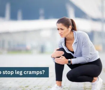 How to stop leg cramps?