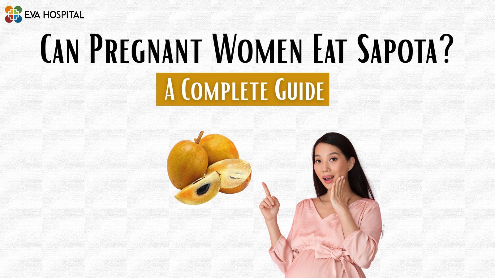 Can Pregnant Women Eat Sapota