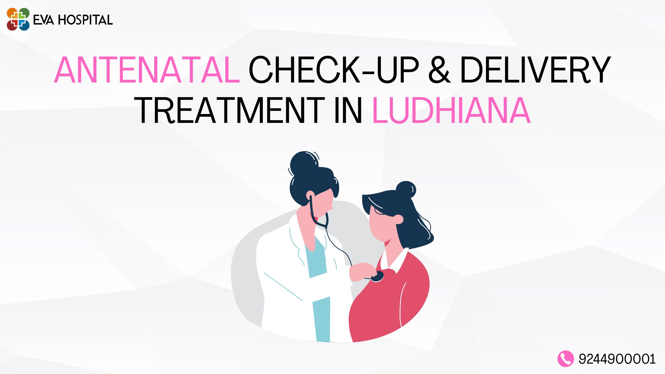 Antenatal Check-Up & Delivery Treatment in Ludhiana