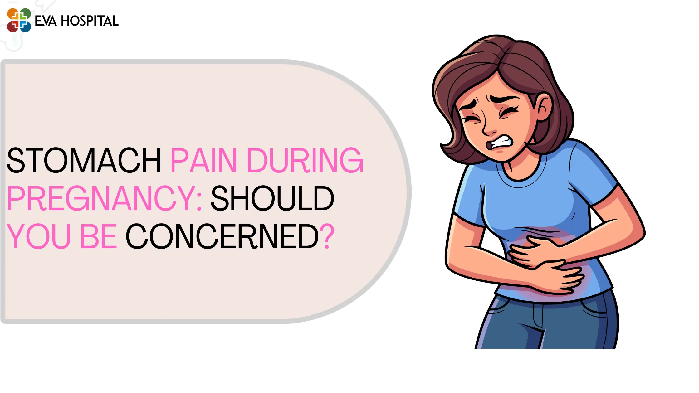 Stomach Pain During Pregnancy Should You Be Concerned