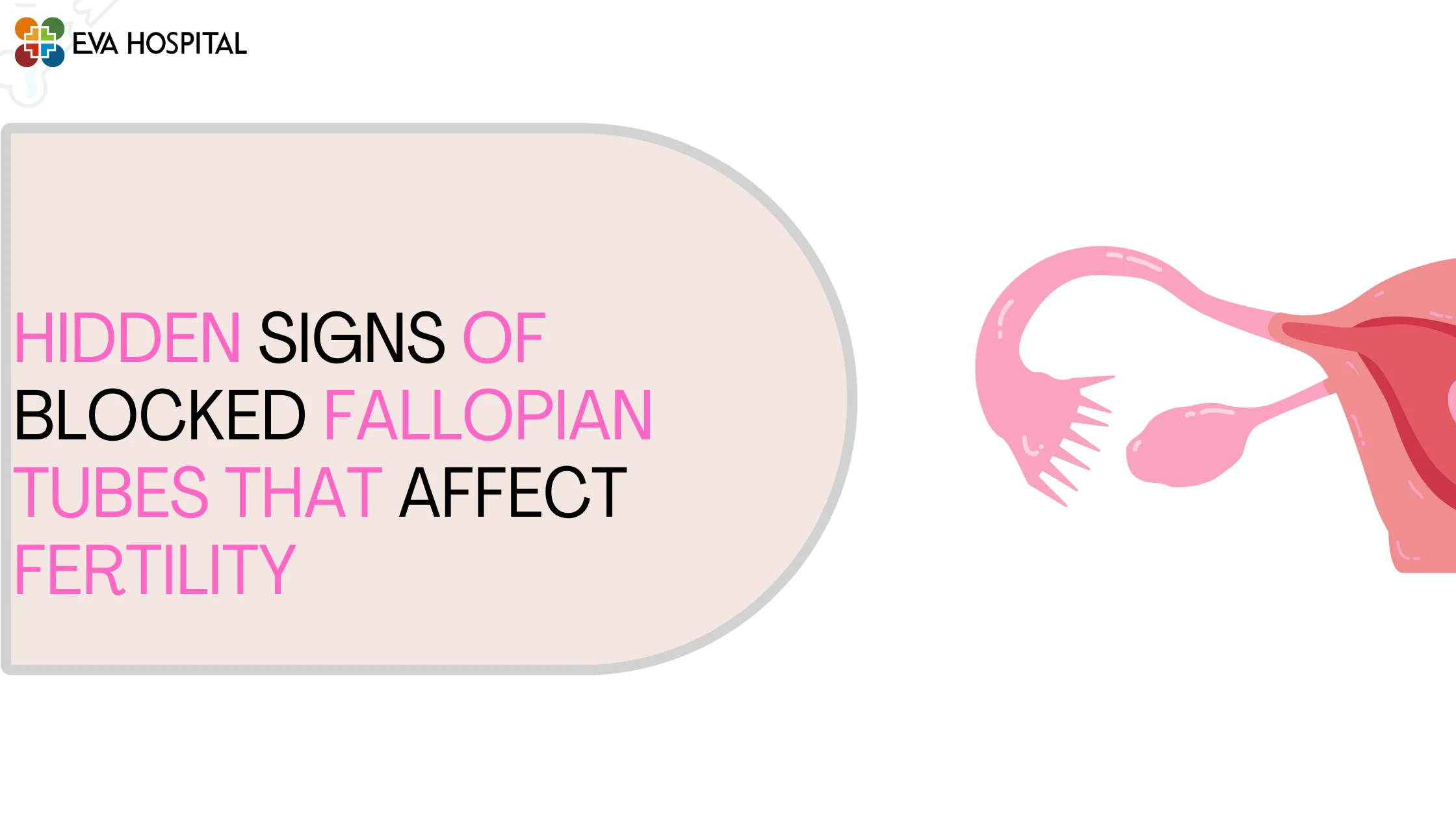Hidden Signs of Blocked Fallopian Tubes That Affect Fertility