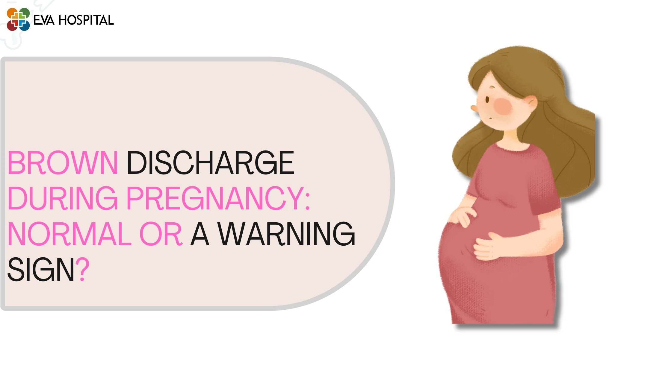 Brown Discharge During Pregnancy Normal or a Warning Sign